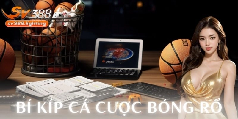 Bí kíp cá cược bóng rổ SV388